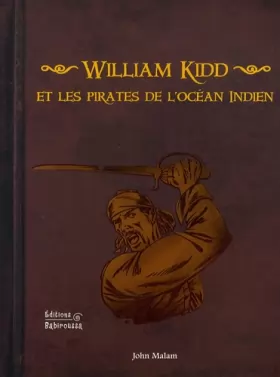 Couverture du produit · William Kidd et les pirates de l'océan Indien