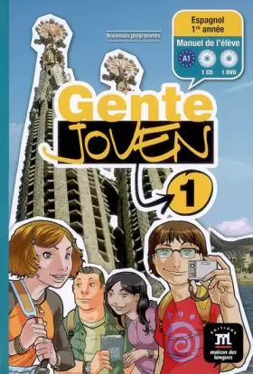Couverture du produit · Espagnol 1re année A1 Gente joven 1 : Manuel de l'élève (1DVD + 1 CD audio)