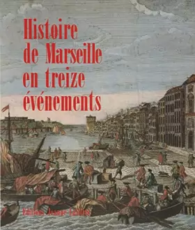 Couverture du produit · Histoire de Marseille en treize événements