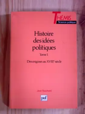 Couverture du produit · Histoire des idées politiques : Tome 1, Des origines au XVIIIe siècle