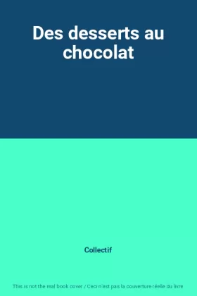 Couverture du produit · Des desserts au chocolat