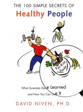 Couverture du produit · 100 Simple Secrets of Healthy People: What Scientists Have Learned and How You Can Use it
