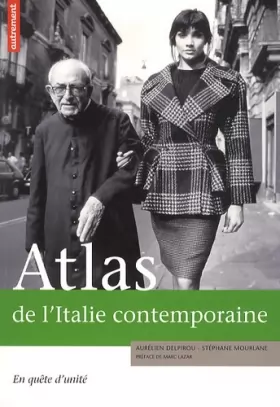Couverture du produit · Atlas de l'Italie contemporaine : En quête d'unité