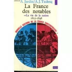 Couverture du produit · Nouvelle histoire de la France contemporaine, tome 7: La France des notables, la vie de la nation 1815 1848