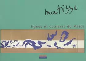 Couverture du produit · Matisse, lignes et couleurs du Maroc : Carnets de voyage