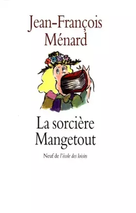 Couverture du produit · Sorcière mangetout (la)