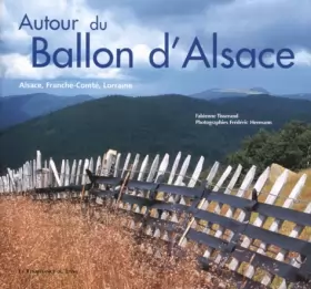 Couverture du produit · Autour du Ballon d'Alsace. Alsace, Franche-Comté, Lorraine