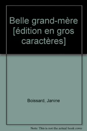Couverture du produit · Belle grand-mère [édition en gros caractères]