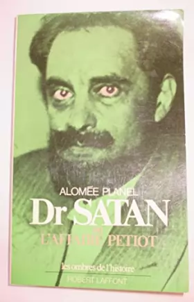 Couverture du produit · Dr Satan Ou L'affaire Petiot