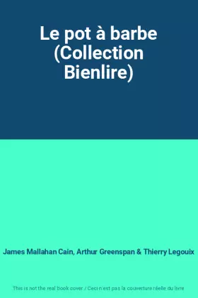 Couverture du produit · Le pot à barbe (Collection Bienlire)