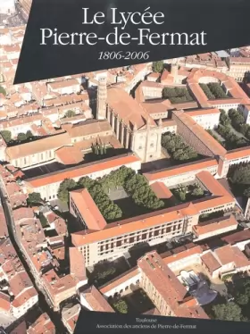 Couverture du produit · Le Lycée de Pierre-de-Fermat: 1806-2006