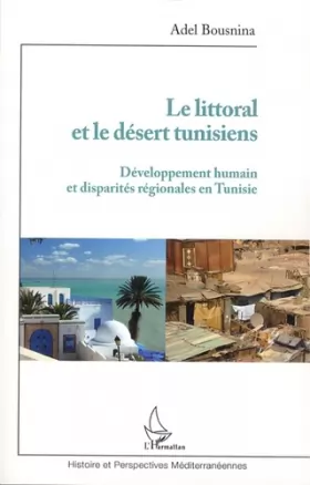 Couverture du produit · Littoral et le désert tunisiens: Développement humain et disparités régionales en Tunisie