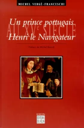 Couverture du produit · Un prince portugais au XVe siècle : Henri le navigateur