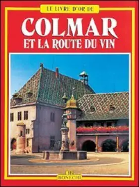 Couverture du produit · Colmar et la Route des Vins Français