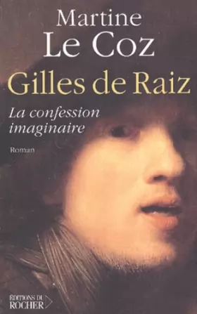 Couverture du produit · Gilles de Raiz : La Confession imaginaire