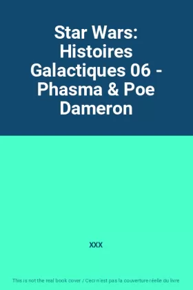 Couverture du produit · Star Wars: Histoires Galactiques 06 - Phasma & Poe Dameron