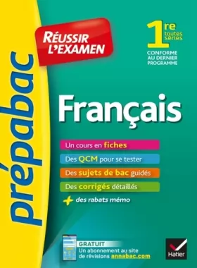 Couverture du produit · Français 1re toutes séries - Prépabac Réussir l'examen: fiches de cours et sujets de bac corrigés (première)