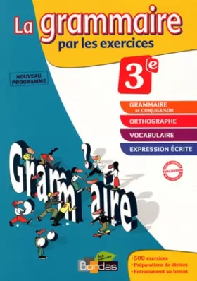 Couverture du produit · La grammaire par les exercices 3e - Cahier d'exercices - Edition 2011