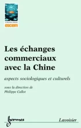 Couverture du produit · Les échanges commerciaux avec la Chine : aspects sociologiques et culturels