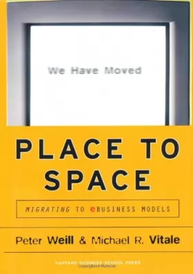 Couverture du produit · Place to Space: Migrating to Ebusiness Models