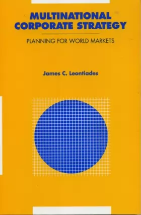 Couverture du produit · Multinational Corporate Strategy: Planning for World Markets