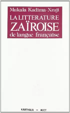 Couverture du produit · La littérature zaïroise de langue française