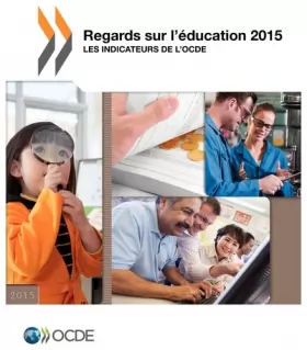 Couverture du produit · Regards sur l'éducation 2015 : Les indicateurs de l'Ocde: Edition 2015
