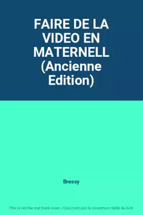 Couverture du produit · FAIRE DE LA VIDEO EN MATERNELL (Ancienne Edition)