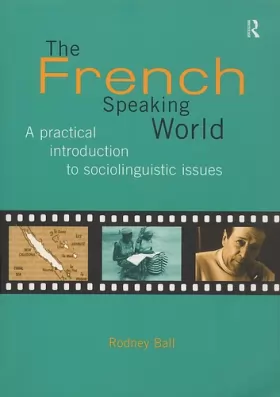 Couverture du produit · The French-Speaking World: A Practical Introduction to Sociolinguistic Issues