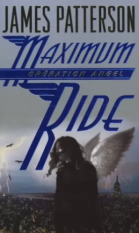 Couverture du produit · Maximum Ride, Tome 1 : Opération Angel