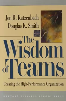 Couverture du produit · The Wisdom of Teams: Creating the High-Performance Organization