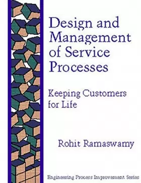 Couverture du produit · Design and Management Service Processes: Keeping Customers for Life