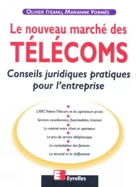 Couverture du produit · Le Nouveau Marché des Télécoms : Conseil juridiques et pratiques pour l'entreprise