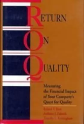 Couverture du produit · Return on Quality: Measuring the Financial Impact of Your Company's Quest for Quality