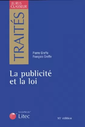 Couverture du produit · La publicité et la loi : Droit français union européenne suisse 2004 (ancienne édition)