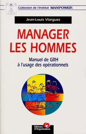 Couverture du produit · Manager les hommes. Manuel de GRH à l'usage des opérationnels