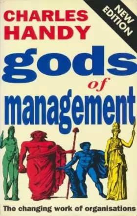 Couverture du produit · The Gods Of Management: The Changing Work of Organisations