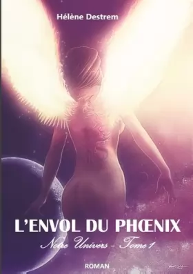 Couverture du produit · L'Envol du phoenix: Notre univers - Tome 1