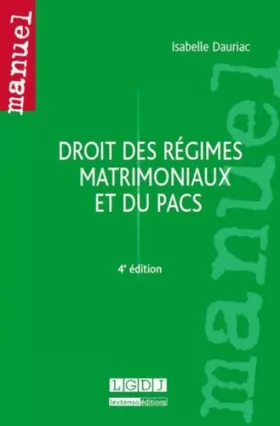 Couverture du produit · Les Régimes matrimoniaux et le PACS, 4ème Ed.