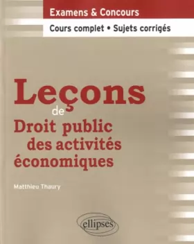 Couverture du produit · Leçons de Droit public des activités économiques : Cours complet & sujets corrigés