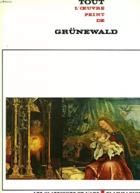Couverture du produit · Tout l'oeuvre peint de grunewald