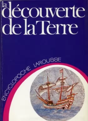 Couverture du produit · La Decouverte de la Terre (Encyclopoche Larousse  35) (French Edition)