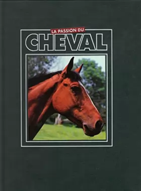Couverture du produit · La passion du cheval - Editions Atlas - Volume 3