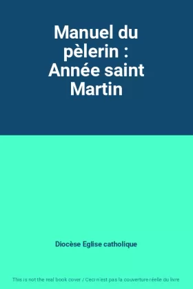 Couverture du produit · Manuel du pèlerin : Année saint Martin