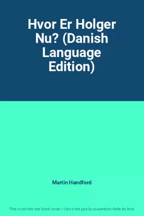 Couverture du produit · Hvor Er Holger Nu? (Danish Language Edition)
