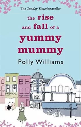 Couverture du produit · The Rise and Fall of a Yummy Mummy