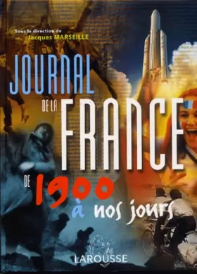 Couverture du produit · Journal de la France de 1900 à nos jours