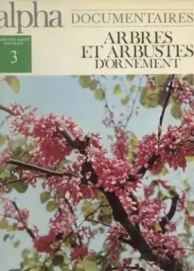 Couverture du produit · Arbres et arbustes d'ornements (documentaire alpha 3)