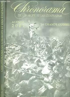Couverture du produit · CHRONORAMA DE L'EUROPE ET DES ETATS-UNIS - LA GRANDE GUERRE - AGENDA 2001