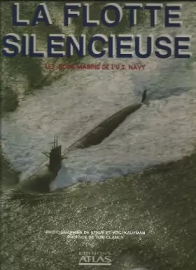 Couverture du produit · La Flotte silencieuse : Les sous-marins de l'U. S. Navy